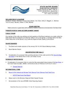 STATE WATER BOARD  BOARD MEETING & WORKSHOP  Tuesday, February 16, 2010 – 9:00 a.m.  Coastal Hearing Room – Second Floor  Joe Serna Jr./Cal/EPA Building  1001 I Street, Sacramento