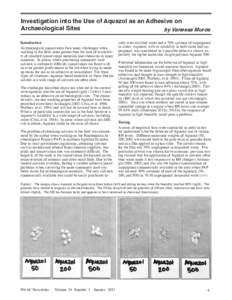 Investigation into the Use of Aquazol as an Adhesive on Archaeological Sites by Vanessa Muros Introduction Archaeological conservators face many challenges when working in the field, none greater than the lack of availab