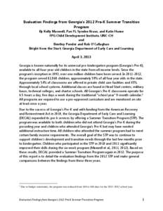 Evaluation Findings from Georgia’s 2012 Pre-K Summer Transition Program By Kelly Maxwell, Pan Yi, Syndee Kraus, and Katie Hume FPG Child Development Institute, UNC-CH and Bentley Ponder and Rob O’Callaghan