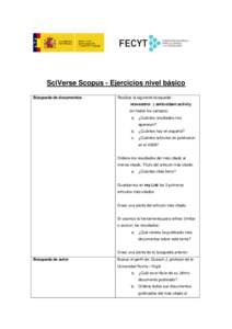 SciVerse Scopus - Ejercicios nivel básico Búsqueda de documentos Realizar la siguiente búsqueda: resveratrol y antioxidant activity (en todos los campos)