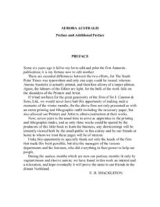 AURORA AUSTRALIS Preface and Additional Preface PREFACE Some six years ago it fell to my lot to edit and print the first Antarctic publication; it is my fortune now to edit another.