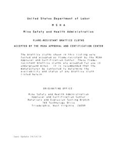 United States Department of Labor M S H A Mine Safety and Health Administration FLAME-RESISTANT BRATTICE CLOTHS ACCEPTED BY THE MSHA APPROVAL AND CERTIFICATION CENTER The brattice cloths shown in this listing were