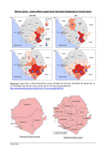 Sierra Leone – areas where Lassa fever has been diagnosed in recent years  Reference: Lassa Fever in Post-Conflict Sierra Leone. Schaffer JG, Grant DS, Schieffelin JS, Boisen ML, et al. PLoS Negl Trop Dis 2014, 8(3): e