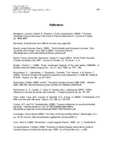 203  Reference Bengtsson, Lennart; Vladimir A. Semenov, Ola M. Johannessen, (2004); “The Early Twentieth-Century Warming in the Arctic-A Possible Mechanism”, Journal of Climate, pp[removed].