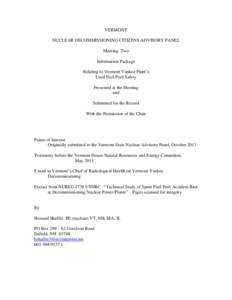 VERMONT NUCLEAR DECOMMISSIONING CITIZENS ADVISORY PANEL Meeting Two Information Package Relating to Vermont Yankee Plant’s Used Fuel Pool Safety