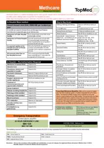 Methcare  Effective from[removed]Methcare Option is a traditional design option with specific benefit limits reimbursed on an 80% basis for doctors and health care providers and a sliding scale co-payment for hospital