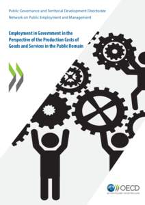 Public Governance and Territorial Development Directorate Network on Public Employment and Management Employment in Government in the Perspective of the Production Costs of Goods and Services in the Public Domain