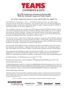 TEAMS Conference Announces Partnership With the National Congress of State Games The NCSG’s Annual Convention to Co-locate with TEAMS ’16 in Atlantic City LOS ANGELES, CA (November 13, 2015) — The TEAMS Conference 