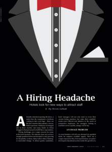 Illustration by JIn peng  A Hiring Headache Hotels look for new ways to attract staff By Devon LaBuik