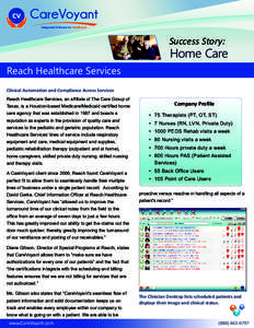 Success Story:  Home Care Reach Healthcare Services Clinical Automation and Compliance Across Services Reach Healthcare Services, an affiliate of The Care Group of