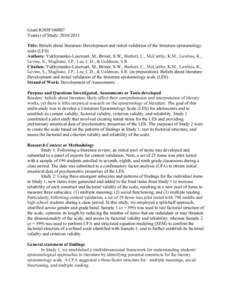 Grant R305F100007 Year(s) of Study: [removed]Title: Beliefs about literature: Development and initial validation of the literature epistemology scale (LES) Authors: Yukhymenko-Lescroart, M., Briner, S.W., Burkett, C., M