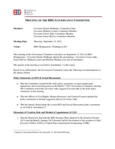 MEETING OF THE BBG GOVERNANCE COMMITTEE Members Governor Dennis Mulhaupt, Committee Chair Governor Michael Lynton, Committee Member Governor Victor Ashe, Committee Member