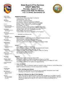 State Board of Fire Services DRAFT MINUTES Thursday, August 21, 2014 Office of the State Fire Marshal 1131 ‘S’ Street, Sacramento CA Chair/Ex-Officio