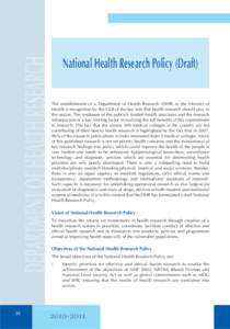 DEPARTMENT OF HEALTH RESEARCH  National Health Research Policy (Draft) The establishment of a Department of Health Research (DHR) in the Ministry of Health is recognition by the GOI of the key role that health research s