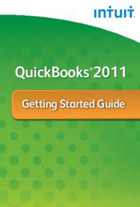 QuickBooks 2011 ® Getting Started Guide  STATEMENTS IN THIS DOCUMENT REGARDING THIRD-PARTY STANDARDS OR