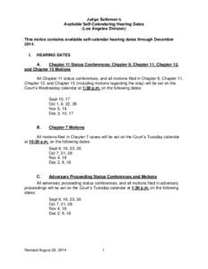 Judge Saltzman’s Available Self-Calendaring Hearing Dates (Los Angeles Division) This notice contains available self-calendar hearing dates through December[removed]I.