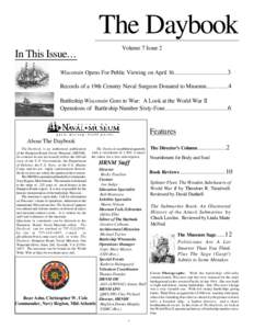 The Daybook In This Issue... Volume 7 Issue 2  Wisconsin Opens For Public Viewing on April 16...........................................3