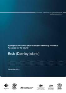 Aboriginal and Torres Strait Islander Community Profiles: a Resource for the Courts Erub (Darnley Island)  September 2014
