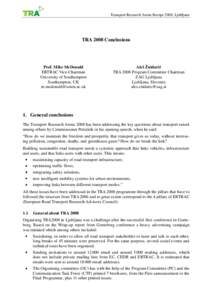 Transport Research Arena Europe 2008, Ljubljana  TRA 2008 Conclusions Prof. Mike McDonald ERTRAC Vice-Chairman