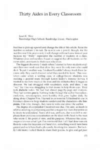 Thirty Aides in Every Classroom  Janet K. West Bainbridge High School, Bainbridge Island, Washington  Feel free to pick up a pencil and change the title of this article. Raise the