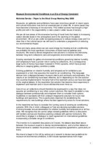 Museum Environmental Conditions in an Era of Energy Constraint Nicholas Serota – Paper to the Bizot Group Meeting May 2008 Museums, art galleries and exhibitions have seen enormous growth in recent years and cultural i