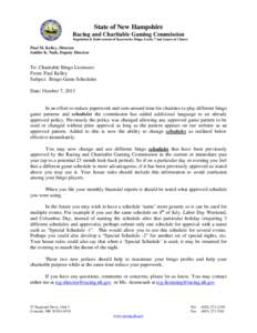 State of New Hampshire Racing and Charitable Gaming Commission Regulation & Enforcement of Racetracks, Bingo, Lucky 7 and Games of Chance Paul M. Kelley, Director Sudhir K. Naik, Deputy Director