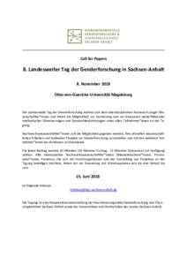 _________________________________________________________________ Call for Papers 8. Landesweiter Tag der Genderforschung in Sachsen-Anhalt 8. November 2018 Otto-von-Guericke-Universität Magdeburg