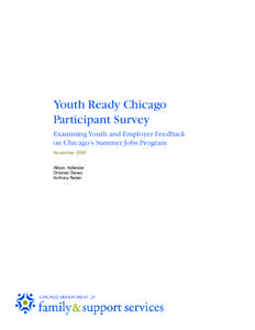 Youth Ready Chicago Participant Survey Examining Youth and Employer Feedback on Chicago’s Summer Jobs Program November 2009 Allison Hollander