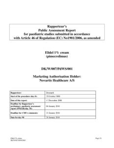 Rapporteur’s Public Assessment Report for paediatric studies submitted in accordance with Article 46 of Regulation (EC) No1901/2006, as amended  Elidel 1% cream
