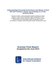 Understanding Perceived Social Harms and Abuses of Oral HIV Self-Testing in Kenya: Key Findings of a Crosssectional Study Caroline W. Kabiru, African Population Health and Research Center Estelle M. Sidze, African Popula