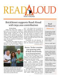 BrickStreet supports Read Aloud with $150,000 contribution By Sara Busse Calling Read Aloud West Virginia “a great asset to the community,” BrickStreet Mutual Insurance President and CEO Greg