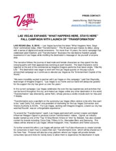 PRESS CONTACT: Jessica Murray, R&R Partners T: LAS VEGAS EXPANDS “WHAT HAPPENS HERE, STAYS HERE”