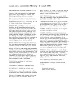 Arden Civic Committee Meeting – 1 March 2006 Sue Rothrock called the meeting to order at 7:33 p.m. PRESENT: Lou Bean (emeritus), Dale Brumbaugh, David Gerbec, Steven Blades, Sue Rothrock, Ann Schmittinger, and Danny Sc