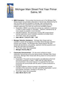 Michigan Main Street First Year Primer Saline, MI MMS Orientation – Communities that become part of the Michigan Main Street program are provided a description of all services offered during the next five years and the