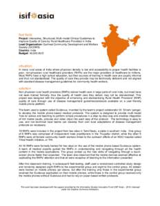 fast facts Project: Interactive, Structured, Multi-modal Clinical Guidelines to Improve Quality of Care by Rural Healthcare Providers in India Lead Organization: Garhwal Community Development and Welfare Society (GCDWS) 