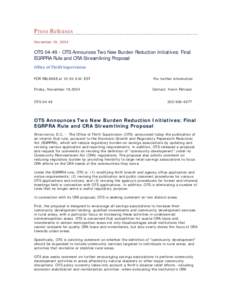 Press Releases November 19, 2004 OTS[removed]OTS Announces Two New Burden Reduction Initiatives: Final EGRPRA Rule and CRA Streamlining Proposal Office of Thrift Supervision