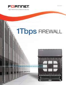 Q31Tbps FIREWALL Fortinet was founded in 2000 by Ken Xie, the visionary founder