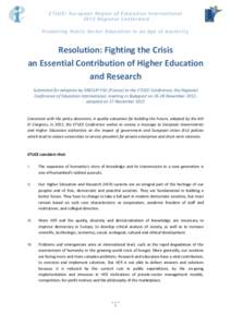 ETUCE- European Region of Educa tion International 2012 Regional Conference Promoting Public Sector Education in an Age of Austerity Resolution: Fighting the Crisis an Essential Contribution of Higher Education