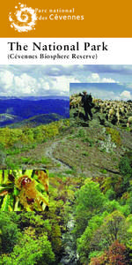 The National Park (Cévennes Biosphere Reserve) What is a National Park? A National Park is a territory which, due to its biological diversity, scenic beauty, cultural interest, and historically