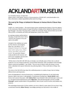 For Immediate Release: 15 April 2015 Media contact: Emily Bowles, Director of Communications, ,  More information: ackland.org/exhibition/the-land-of-no-things The Land of No Things at Ack