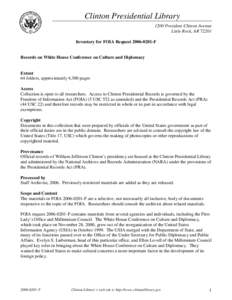 Clinton Presidential Library 1200 President Clinton Avenue Little Rock, AR[removed]Inventory for FOIA Request[removed]F  Records on White House Conference on Culture and Diplomacy