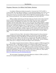 Introduction Pregnancy Outcomes: Live Births, Fetal Deaths, Abortions Live births to Minnesota residents decreased by 1.8 percent from 73,675 in 2007 to 72,382 in[removed]The crude birth rate dropped to 13.9 per thousand p
