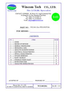 Wincom Tech CO., LTD. The LCD(M) Specialist CONTACT ADDRESS : 6F, Block 105, Jing Di Industrial Park, Fu Qiang Rd. Fu Tian, Shenzhen City,China.  Tel: [removed]