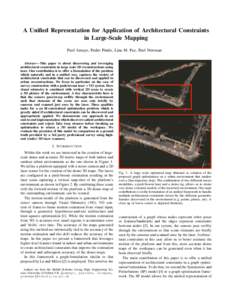 A Unified Representation for Application of Architectural Constraints in Large-Scale Mapping Paul Amayo, Pedro Pini´es, Lina M. Paz, Paul Newman Abstract— This paper is about discovering and leveraging architectural c