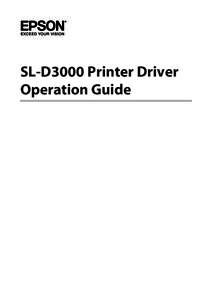 SL-D3000 Printer Driver Operation Guide Copyrights and Trademarks All rights reserved. No part of this publication may be reproduced, stored in a retrieval system, or transmitted in any form or by any means, electronic,