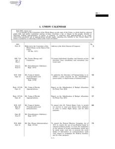 SEC[removed]UNION CALENDAR Rule XIII, clause 1(a): ‘‘(1) A Calendar of the Committee of the Whole House on the state of the Union, to which shall be referred public bills and public resolutions raising revenue, involv