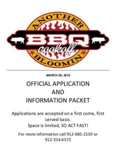 MARCH 26, 2016  OFFICIAL APPLICATION AND INFORMATION PACKET Applications are accepted on a first come, first