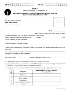 CIF NO:  A/C NO: FORM A [See sub paragraph (1) of paragraph 4] Application for opening a Public Provident Fund Account under the