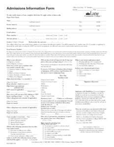 Admissions Information Form  Office Use Only: “L” Number__________________ Initials____________________ Date_____________  To take credit classes at Lane, complete this form. Or, apply online at lanecc.edu.