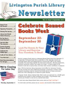 Vol. 11: Issue 9, September 2013 Report From Our Director …………….. ...2 Opposing Viewpoints……3 Sharing The Journey……..3 Library Card Month